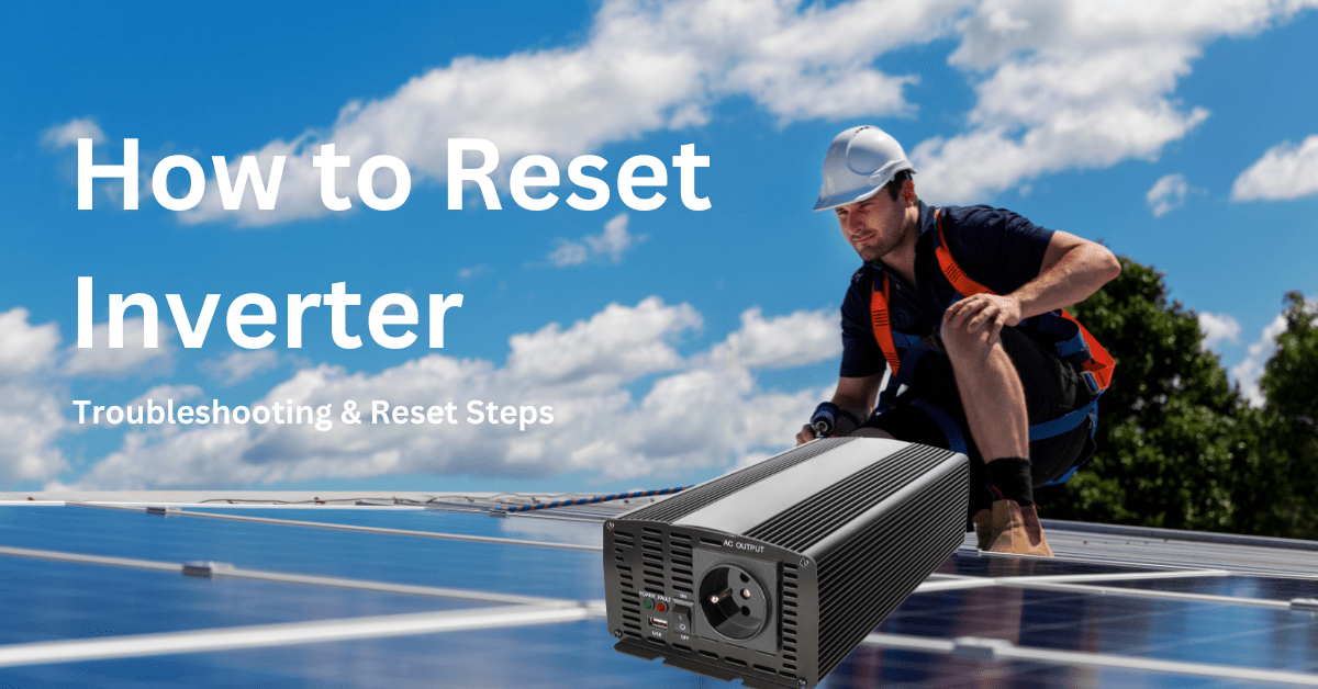 How to reset inverter