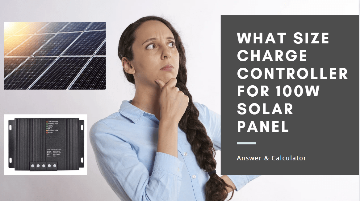 What Size Charge Controller for 100W Solar Panel